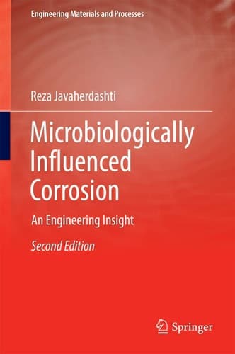 Microbiologically Influenced Corrosion An Engineering Insight