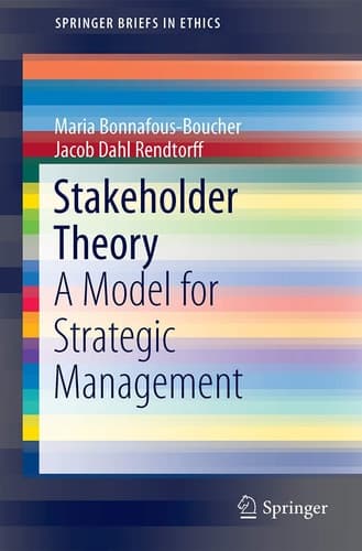 Stakeholder Theory A Model for Strategic Management