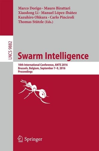 Swarm Intelligence 10th International Conference, ANTS 2016, Brussels, Belgium, September 7-9, 2016, Proceedings