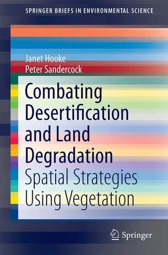 Combating Desertification and Land Degradation Spatial Strategies Using Vegetation