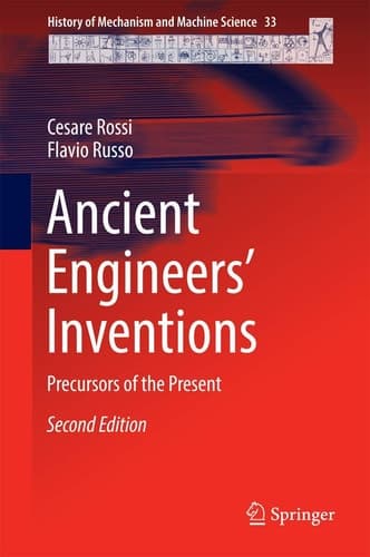 Ancient Engineers' Inventions Precursors of the Present