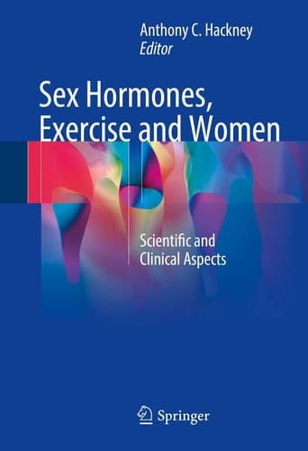 Sex Hormones, Exercise and Women Scientific and Clinical Aspects