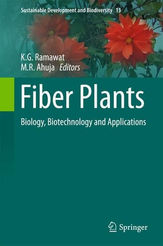 Fiber Plants Biology, Biotechnology and Applications