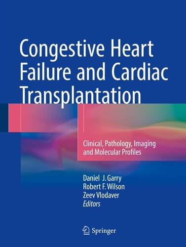 Congestive Heart Failure and Cardiac Transplantation Clinical, Pathology, Imaging and Molecular Profiles