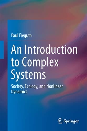 An Introduction to Complex Systems Society, Ecology, and Nonlinear Dynamics