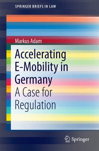 Accelerating E-Mobility in Germany A Case for Regulation