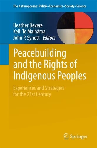 Peacebuilding and the Rights of Indigenous Peoples Experiences and Strategies for the 21st Century