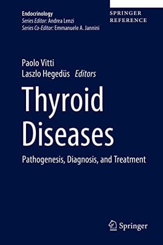 Thyroid Diseases Pathogenesis, Diagnosis, and Treatment