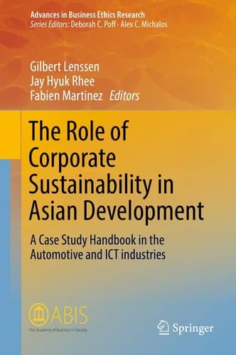 The Role of Corporate Sustainability in Asian Development A Case Study Handbook in the Automotive and ICT Industries