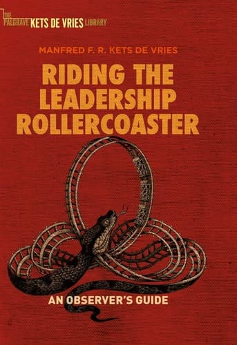 Riding the Leadership Rollercoaster An observer’s guide