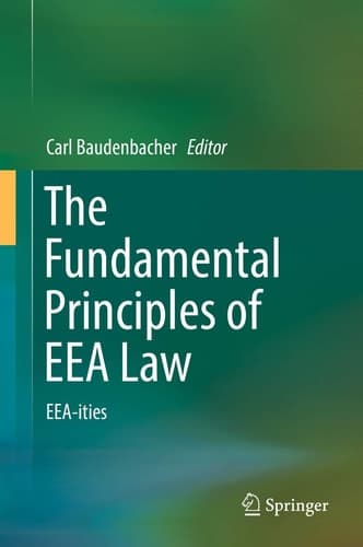 The Fundamental Principles of EEA Law EEA-ities