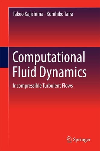 Computational Fluid Dynamics Incompressible Turbulent Flows