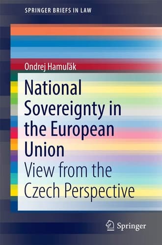 National Sovereignty in the European Union View from the Czech Perspective
