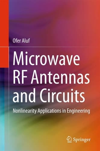 Microwave RF Antennas and Circuits Nonlinearity Applications in Engineering