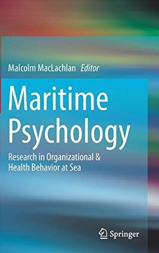 Maritime Psychology Research in Organizational & Health Behavior at Sea