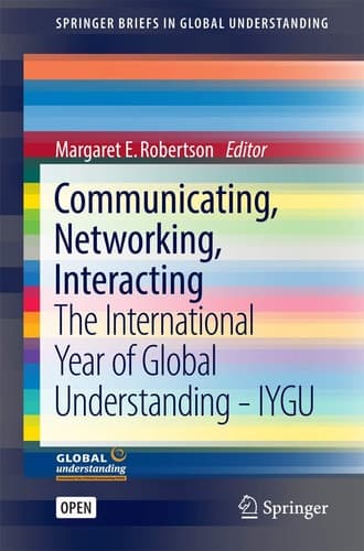 Communicating, Networking: Interacting: The International Year of Global Understanding - IYGU