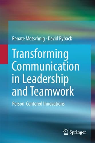 Transforming Communication in Leadership and Teamwork Person-Centered Innovations