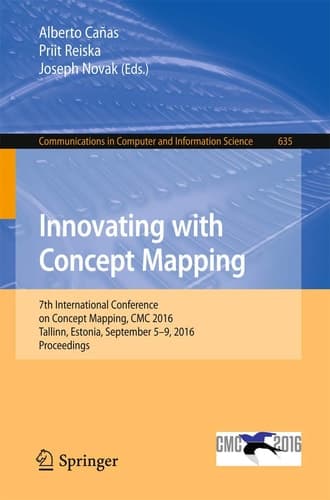 Innovating with Concept Mapping 7th International Conference on Concept Mapping, CMC 2016, Tallinn, Estonia, September 5-9, 2016, Proceedings