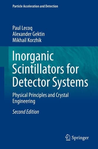 Inorganic Scintillators for Detector Systems Physical Principles and Crystal Engineering