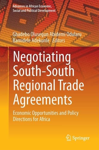 Negotiating South-South Regional Trade Agreements Economic Opportunities and Policy Directions for Africa