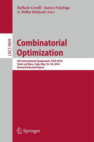 Combinatorial Optimization 4th International Symposium, ISCO 2016, Vietri sul Mare, Italy, May 16-18, 2016, Revised Selected Papers