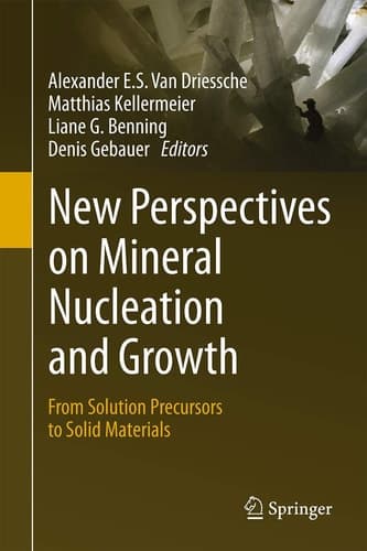 New Perspectives on Mineral Nucleation and Growth From Solution Precursors to Solid Materials