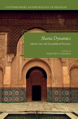 Sharia Dynamics Islamic Law and Sociopolitical Processes