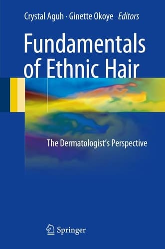 Fundamentals of Ethnic Hair The Dermatologist's Perspective