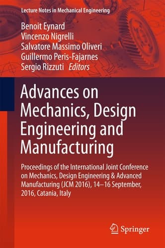 Advances on Mechanics, Design Engineering and Manufacturing Proceedings of the International Joint Conference on Mechanics, Design Engineering & Advanced Manufacturing (JCM 2016), 14-16 September, 2016, Catania, Italy