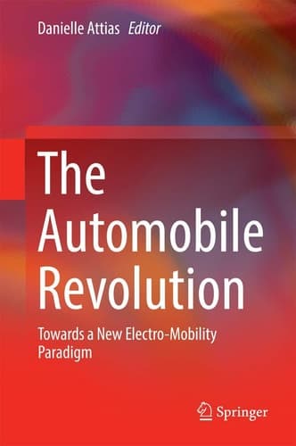 The Automobile Revolution Towards a New Electro-Mobility Paradigm