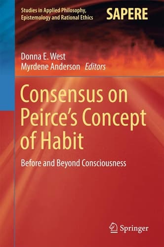 Consensus on Peirce’s Concept of Habit Before and Beyond Consciousness