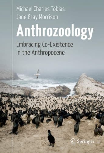 Anthrozoology Embracing Co-Existence in the Anthropocene