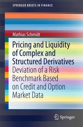 Pricing and Liquidity of Complex and Structured Derivatives Deviation of a Risk Benchmark Based on Credit and Option Market Data