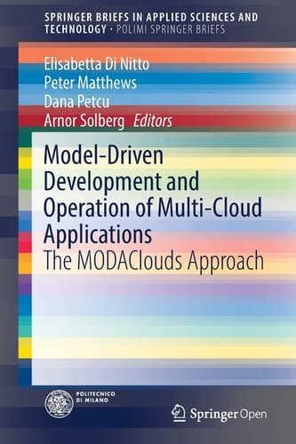 Model-Driven Development and Operation of Multi-Cloud Applications The MODAClouds Approach