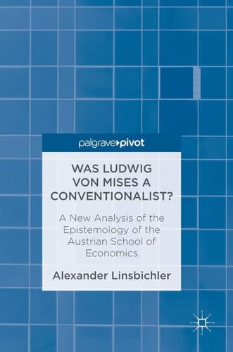 Was Ludwig von Mises a Conventionalist? A New Analysis of the Epistemology of the Austrian School of Economics