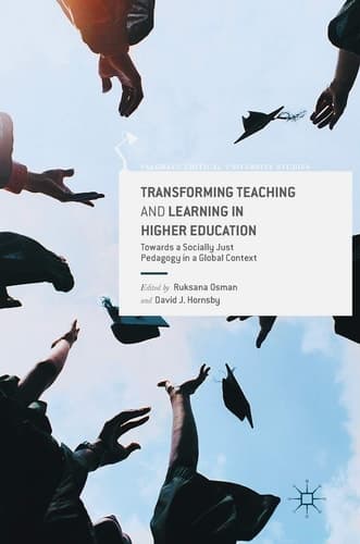 Transforming Teaching and Learning in Higher Education Towards a Socially Just Pedagogy in a Global Context