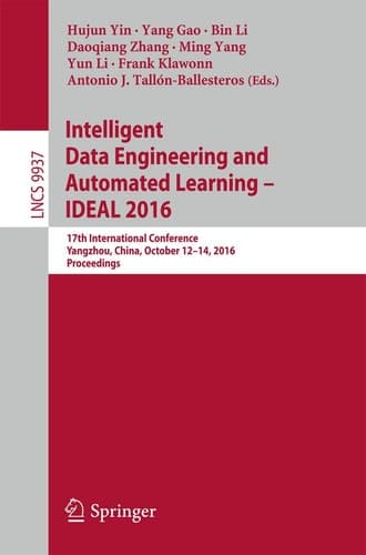 Intelligent Data Engineering and Automated Learning – IDEAL 2016 17th International Conference, Yangzhou, China, October 12–14, 2016, Proceedings