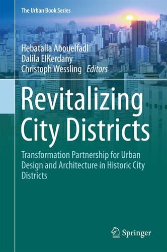 Revitalizing City Districts Transformation Partnership for Urban Design and Architecture in Historic City Districts