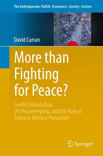 More than Fighting for Peace? Conflict Resolution, UN Peacekeeping, and the Role of Training Military Personnel