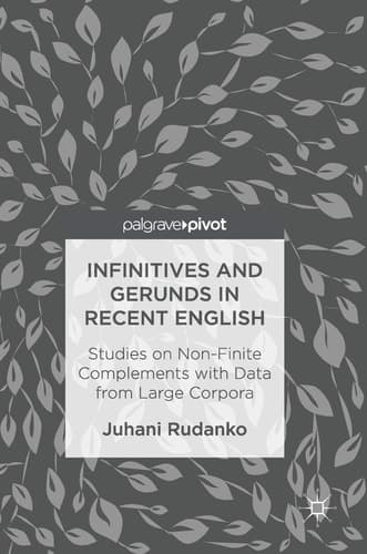 Infinitives and Gerunds in Recent English Studies on Non-Finite Complements with Data from Large Corpora