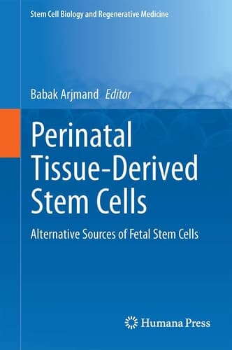 Perinatal Tissue-Derived Stem Cells Alternative Sources of Fetal Stem Cells