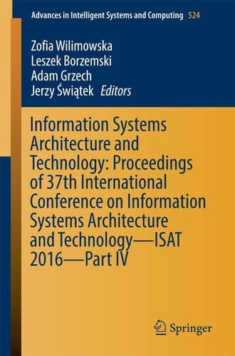 Information Systems Architecture and Technology: Proceedings of 37th International Conference on Information Systems Architecture and Technology – ISAT 2016 –
