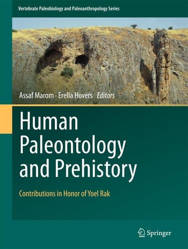 Human Paleontology and Prehistory Contributions in Honor of Yoel Rak