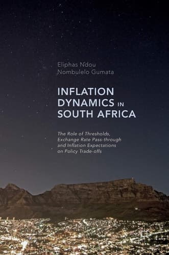 Inflation Dynamics in South Africa The Role of Thresholds, Exchange Rate Pass-through and Inflation Expectations on Policy Trade-offs