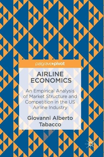 Airline Economics An Empirical Analysis of Market Structure and Competition in the US Airline Industry