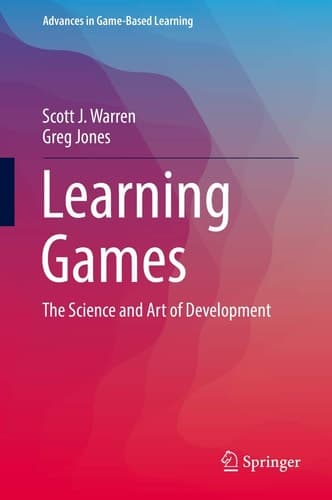 Learning Games The Science and Art of Development