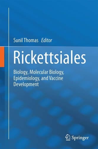 Rickettsiales Biology, Molecular Biology, Epidemiology, and Vaccine Development