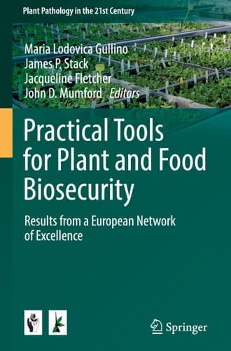 Practical Tools for Plant and Food Biosecurity Results from a European Network of Excellence