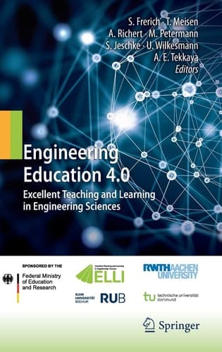 Engineering Education 4.0 Excellent Teaching and Learning in Engineering Sciences