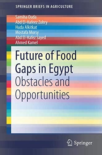 Future of Food Gaps in Egypt Obstacles and Opportunities